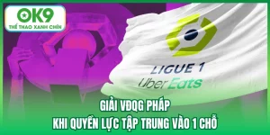 Giải VĐQG Pháp - Khi Quyền Lực Tập Trung Vào 1 Chỗ