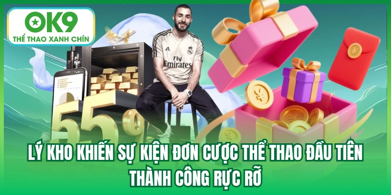 Lý kho khiến sự kiện đơn cược thể thao đầu tiên thành công rực rỡ