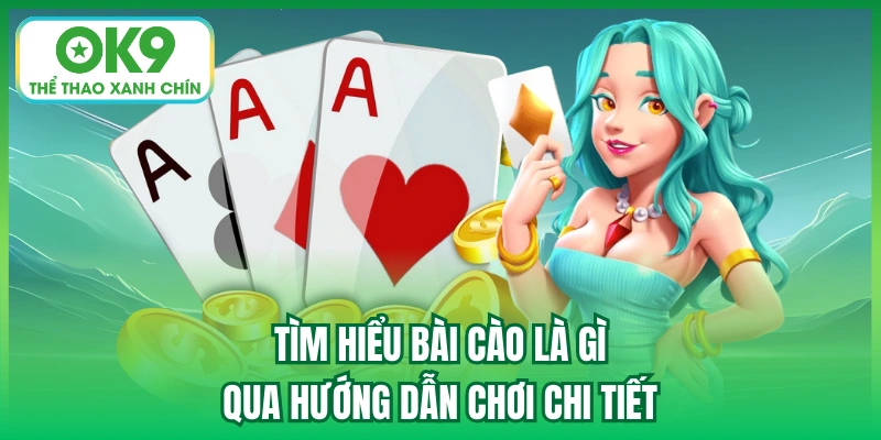 Tìm hiểu bài cào là gì qua hướng dẫn chơi chi tiết